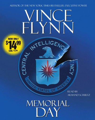 Memorial day [sound recording (CD)] / written by Vince Flynn ; read by Armand Schultz.