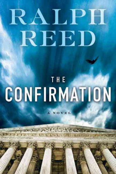 The confirmation / Ralph Reed.