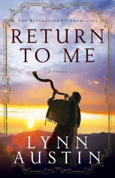Return to me : a novel / Lynn Austin.