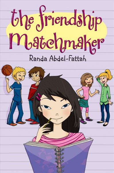 The friendship matchmaker / Randa Abdel-Fattah.