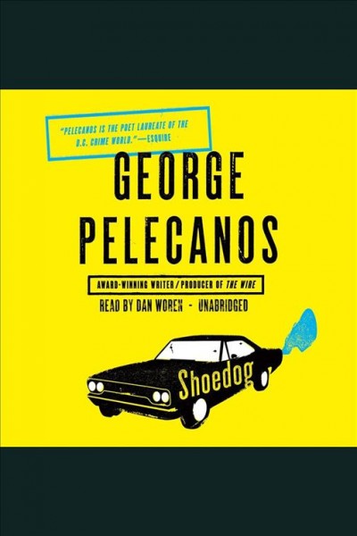 Shoedog [electronic resource] / George Pelecanos.