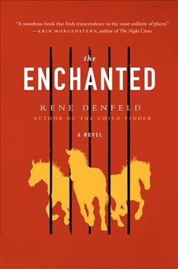 The enchanted : a novel / Rene Denfeld.