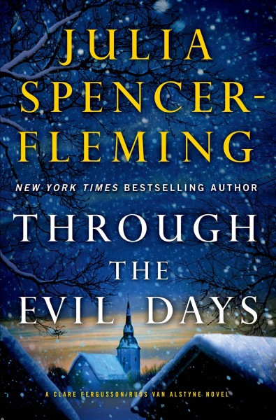 Through the evil days : a Clare Fergusson/Russ van Alstyne mystery / Julia Spencer-Fleming.