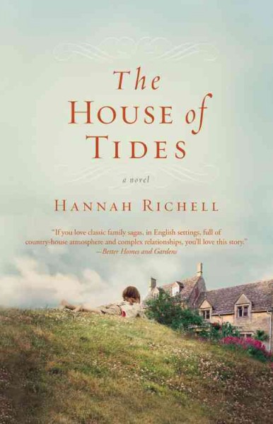 The house of Tides : a novel / Hannah Richell.