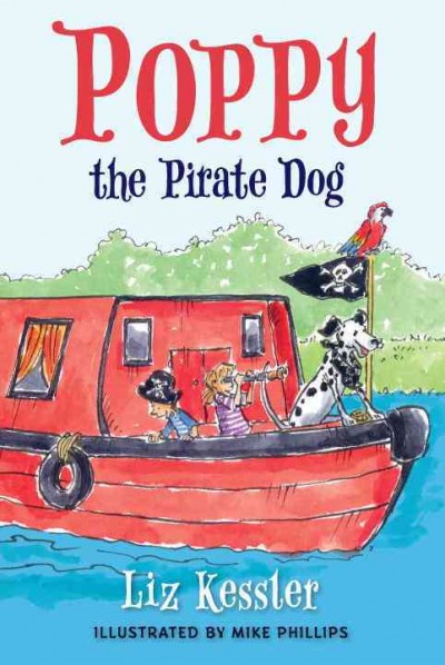 Poppy the pirate dog / Liz Kessler ; illustrated by Mike Phillips.
