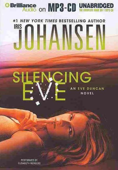 Silencing Eve : An Eve Duncan Novel / Iris Johansen.