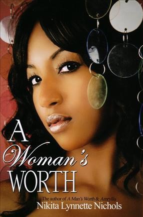 A woman's worth / Nikita Lynnette Nichols.