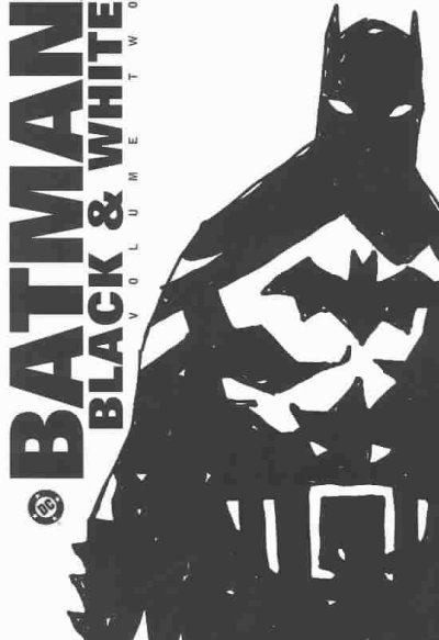 Batman : black and white. [Volume 2] / written by Paul Dini ... [et al.] ; illustrated by Alex Ross ... [et al.] ; lettered by Jack Morelli ... [et al.].