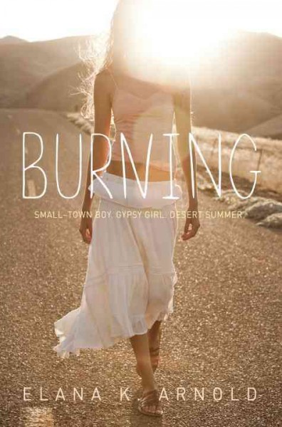 Burning [electronic resource] / Elana K. Arnold.