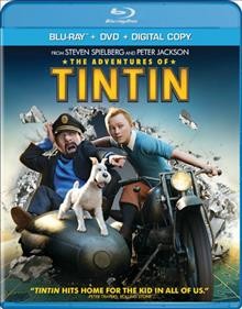 The adventures of Tintin [videorecording] / producer, Peter Jackson ; director Steven Spielberg.
