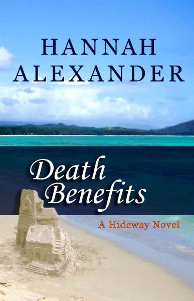 Death benefits [large print] / Hannah Alexander.