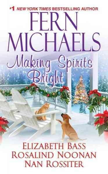 Making spirits bright [large] / Fern Michaels ... [et al.].