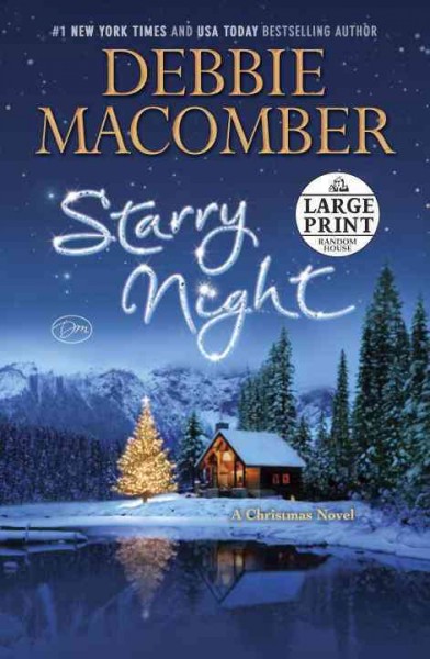 Starry night [large] [text (large print)] : a Christmas novel / Debbie Macomber.