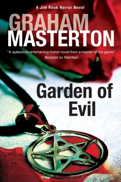 Jim Rook novel : Garden of evil / Graham Masterton.
