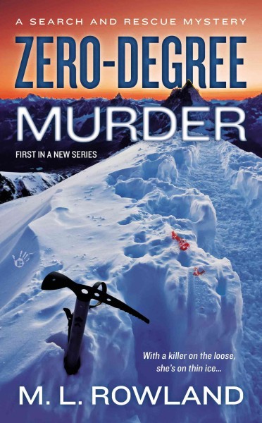 Zero-degree murder / M.L. Rowland.