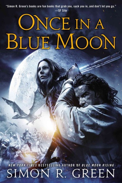 Once in a blue moon / Simon R. Green.