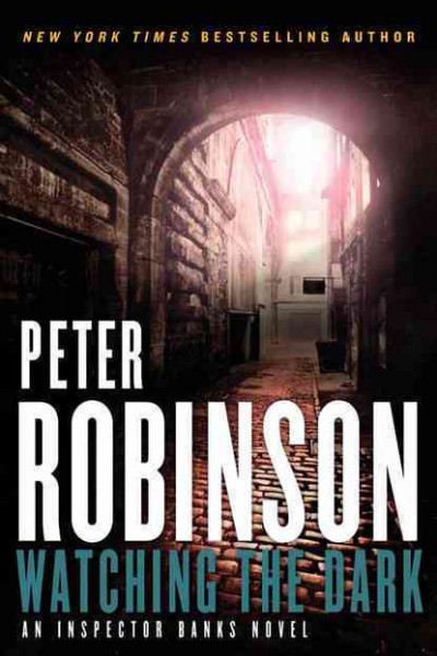 Watching the dark / Peter Robinson. Hardcover Book{HCB}