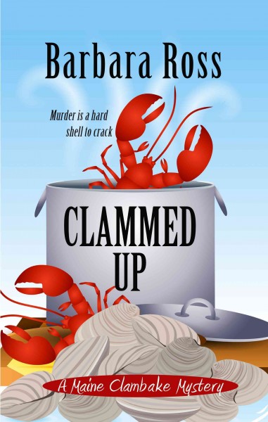 Clammed Up / by Barbara Ross. Paperback{PBK}