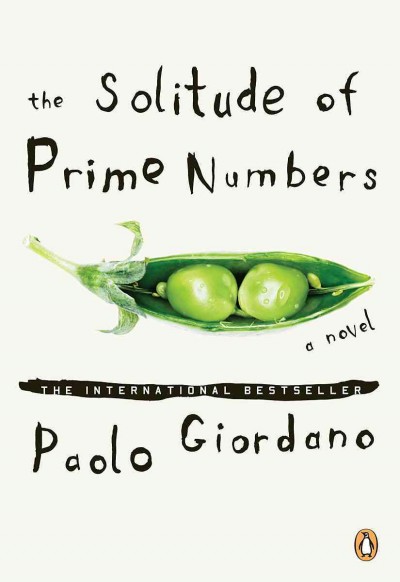 The solitude of prime numbers [electronic resource] / Paolo Giordano.