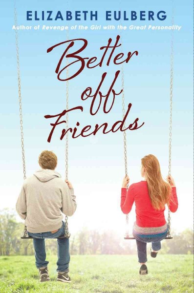 Better off friends / Elizabeth Eulberg.