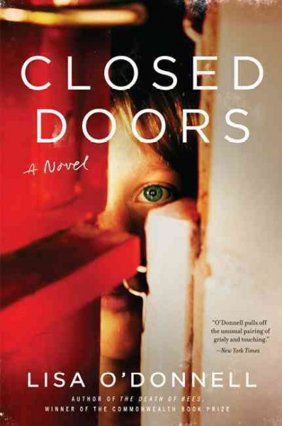 Closed doors : a novel / Lisa O'Donnell.