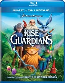Rise of the Guardians [videorecording] / Dreamworks Animation SKG ; produced by Christina Steinberg, Nancy Bernstein ; screenplay by David Lindsay-Abaire ; directed by Peter Ramsey.