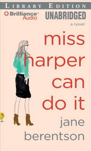 Miss Harper can do it [compact disc] / written by Jane Berentson ; read by Jeannie Smith.
