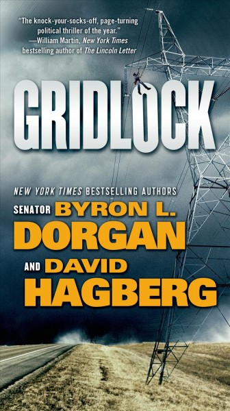 Gridlock / Byron L. Dorgan and David Hagberg.