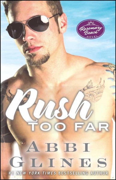 Rush too far : a novel / Abbi Glines.