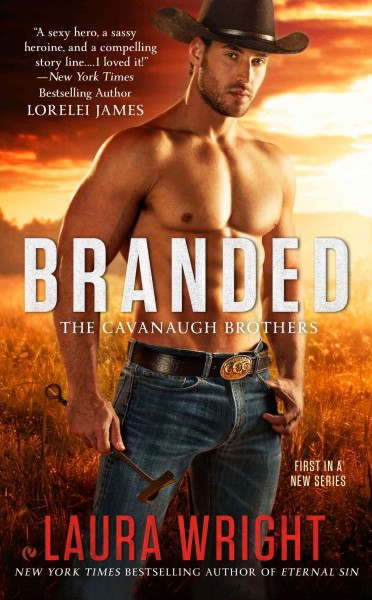 Branded : the Cavanaugh brothers / Laura Wright.
