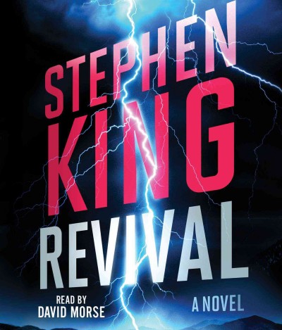 Revival [sound recording] : a novel / Stephen King.
