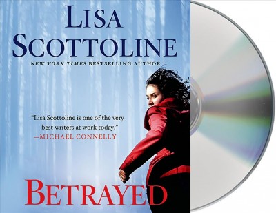 Betrayed [sound recording] / Lisa Scottoline.