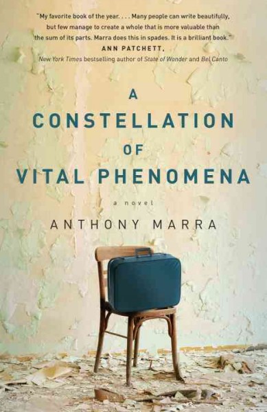A constellation of vital phenomena : a novel / Anthony Marra.