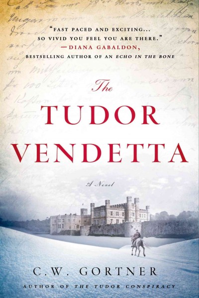 The Tudor vendetta / C.W. Gortner.