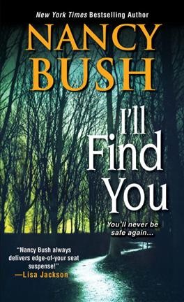 I'll find you / Nancy Bush.