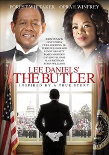 The butler [videorecording DVD] / Weinstein Company presents a Laura Ziskin production in association with Windy Hill Pictures, Follow Through Productions, Salamander Pictures and Pam Williams Productions ; produced by Pamela Oas Williams, Laura Ziskin, Lee Daniels, Buddy Patrick, Cassian Elwes ; written by Danny Strong ; directed by Lee Daniels.