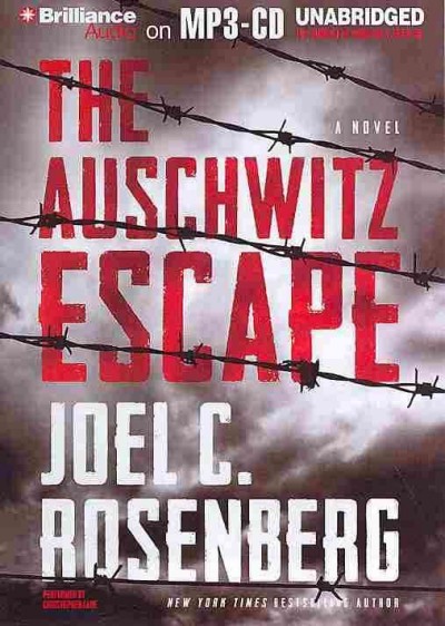 The Auschwitz escape / Joel Rosenberg.