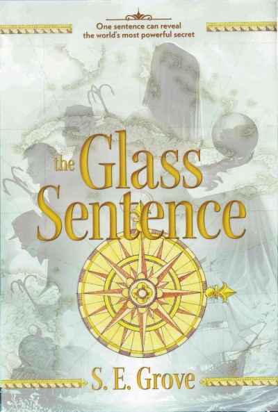 The glass sentence / S.E. Grove.