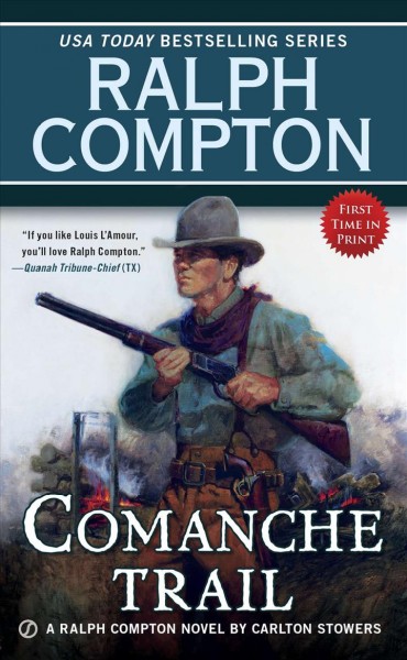 Comanche trail : a Ralph Compton novel / by Carlton Stowers.