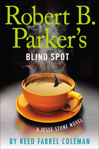 Robert B. Parker's Blind spot / A Jesse Stone novel / Reed Farrel Coleman.