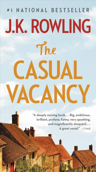 The casual vacancy / J. K. Rowling.