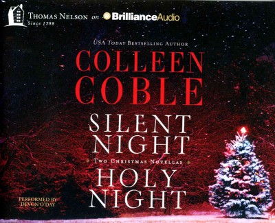 Silent night, holy night  [sound recording] : two Christmas novellas / Colleen Coble.