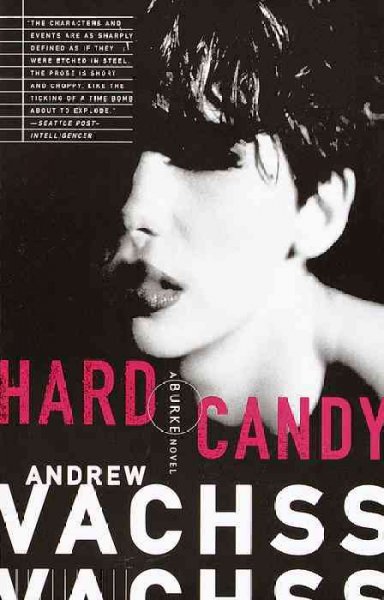 Hard candy : a novel / by Andrew Vachss.