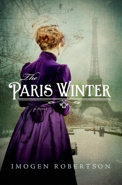 The Paris winter : a novel / Imogen Robertson.