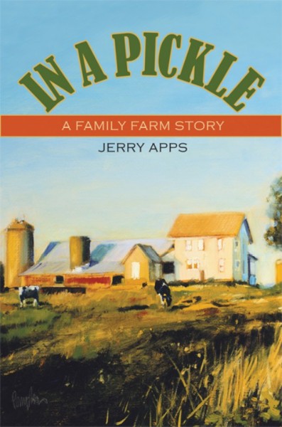 In a pickle [electronic resource] : a family farm story / Jerry Apps.