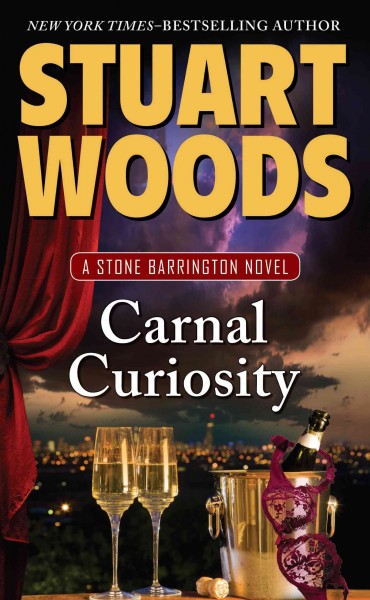 Carnal curiosity / Stuart Woods.