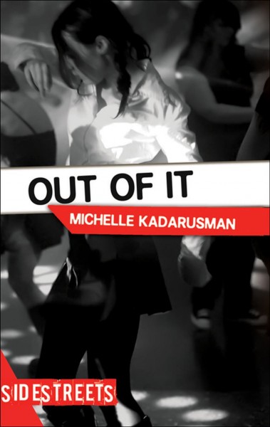 Out of it / Michelle Kadarusman.