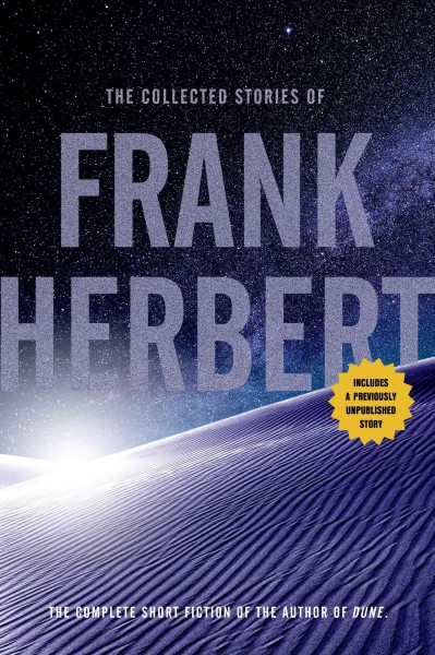 The collected stories of Frank Herbert / Frank Herbert.