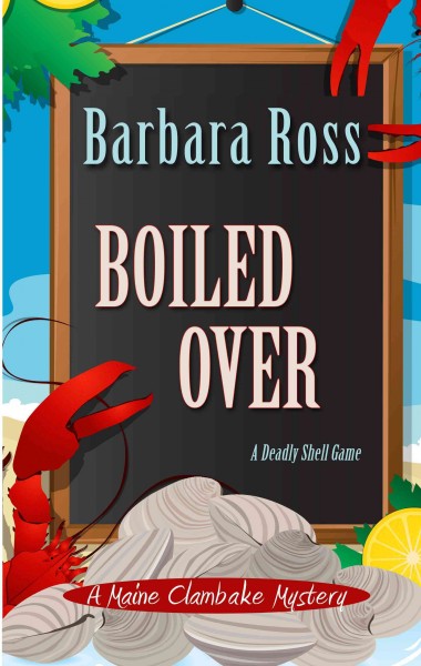 Boiled over : a deadly shell game / Barbara Ross.