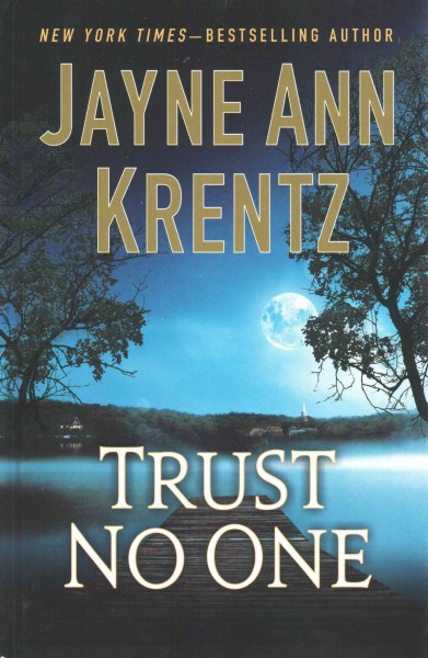 Trust no one / Jayne Ann Krentz.
